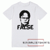 Dwight Schrute False Men's Tee Shirt