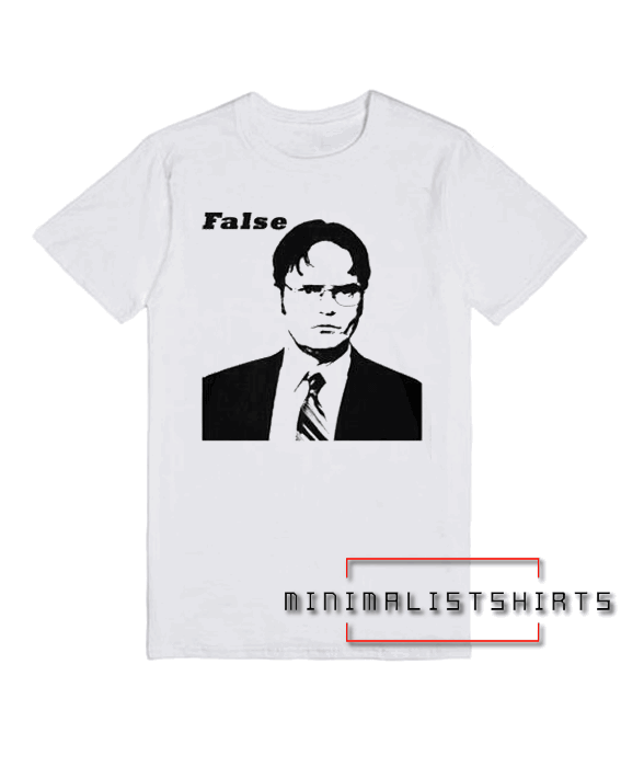 Dwight Schrute False-Unisex Tee Shirt for men and women. It feels soft