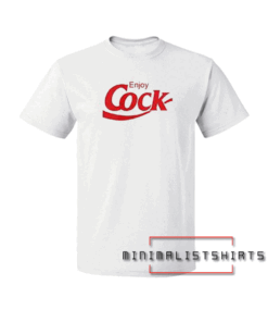 Enjoy Cock Tee Shirt