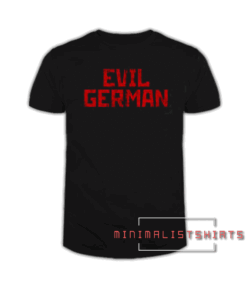 Evil German Tee Shirt