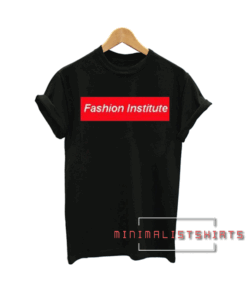 Fashion Institute Tee Shirt