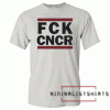 Fuck Cancer Tee Shirt