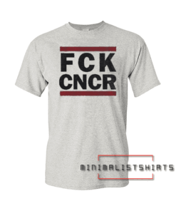 Fuck Cancer Tee Shirt