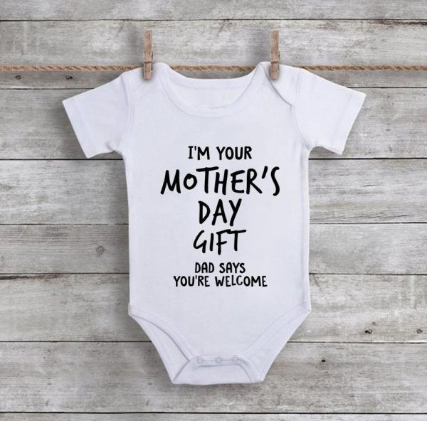 I'm Your Mother's Day Gift Baby Onesie