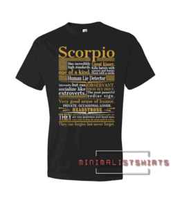 One Of A Kind Scorpio Great Tee Shirt