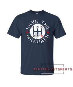 Save The Manuals Tee Shirt