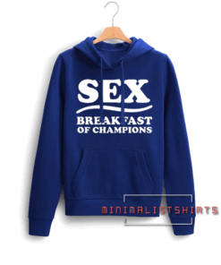 Sex, Breakfast Of Champions Hoodie