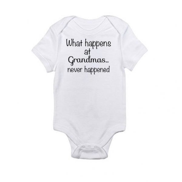 What happens at Grandmas...never happened Baby Onesie