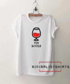 Glass with red wine and text vin rouge Tee Shirt