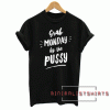 Grab Monday By The Pussy Tee Shirt
