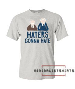 Haters Gonna Hate Tee Shirt