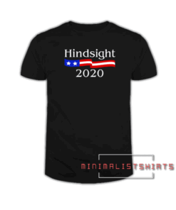 Hindsight 2020 Tee Shirt