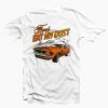 Ford Eat My Dust Tee Shirt