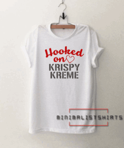 Hooked On Krispy Kreme Tee Shirt