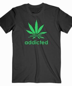 Addicted Canabis Tee Shirt