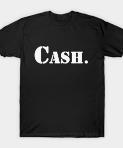 Cash A T-Shirt that says Cash. Tee Shirt