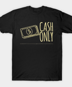 Cash Only Black Tee Shirt