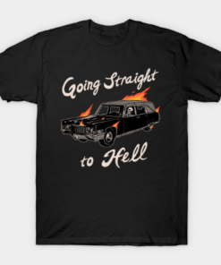 Going Straight To Hell Tee Shirt