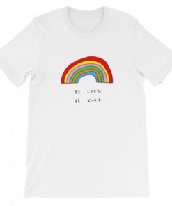 Be Cool Be Kind Rainbow Tee Shirt