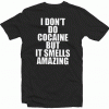 Cocaine Quotes Tee Shirt