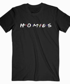 HOMIES-TV Show Tee Shirt