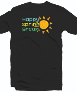 Happy Spring Break Summer Tee Shirt