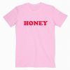 Honey Tee Shirt