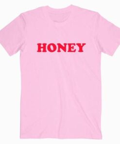 Honey Tee Shirt