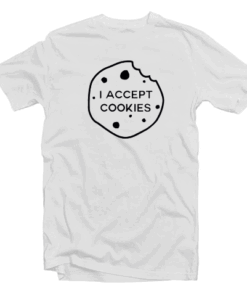 I Accept Cookies Tee Shirt