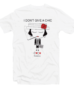 I Don't Give A Chic Tee Shirt