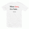 More Love Less Hate Shawn Mendes Tee Shirt