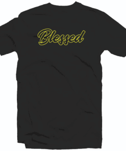 Blessed Blessed Tee Shirt