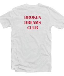 Broken Dream Club Tee Shirt