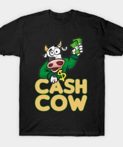 CASH COW Moneymaker stake Trader Broker funny gift Tee Shirt