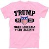 Donald Trump 2020 Make Liberals Cry Again Tee Shirt