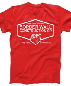 Donald Trump Border Wall Construction Tee Shirt