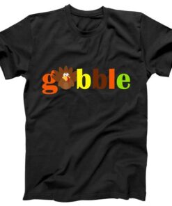 Gobble Cute Turkey Thanksgiving Tee Shirt