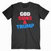 Good Guns And Trump Kid Rock Trump Tee Shirt