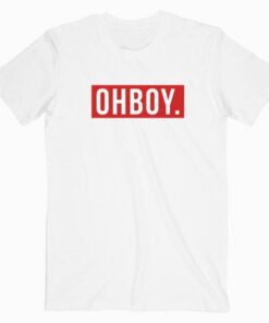 Oh Boy Tee Shirt