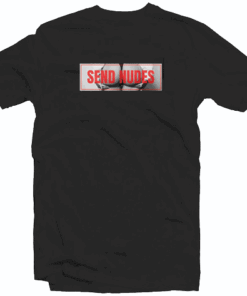 SEND NUDES HENTAI Tee Shirt