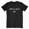 Chips And Salsa Diet Tee Shirt