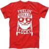 Feelin' Willie Lucky Tee Shirt
