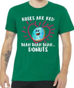 Funny Valentines Day Donuts Roses Tee Shirt