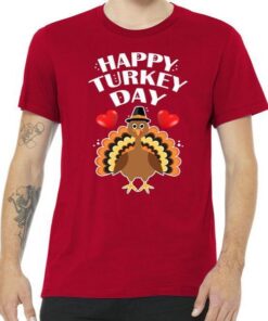 Happy Turkey Day Tee Shirt