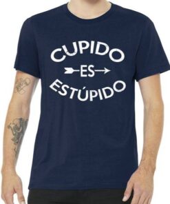 Cupido Es Estupido Tee Shirt