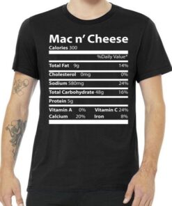 Funny Thanksgiving Mac N Cheese Nutrients Facts Tee Shirt