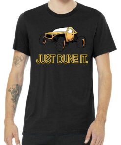 Just Dune It Tee Shirt