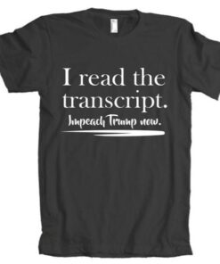 I Read The Transcript Impeach Trump Now American Apparel Tee Shirt