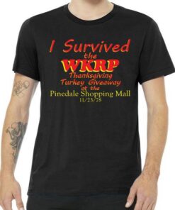 I Survived WKRP Pinedale Shopping Mall 1978 Tee Shirt