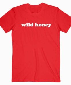 Wild Honey Tee Shirt